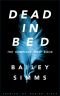 [Dead in Bed 01] • Dead in Bed by Bailey Simms